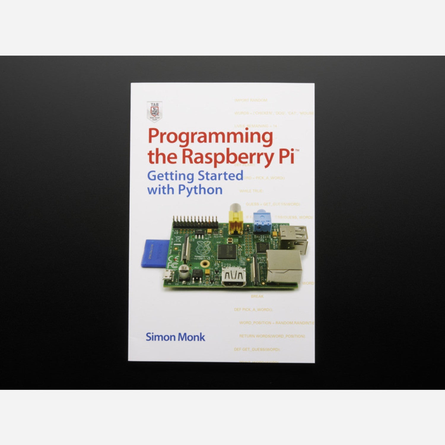 Programming the Raspberry Pi: Getting Started with Python [Second ...